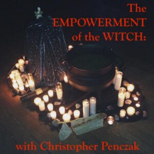 Empowerment of the Witch- an IN PERSON 2 day weekend with Christopher Penczak