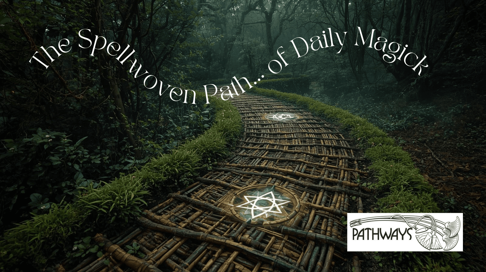 The Spell-woven Path of Daily Magick (Monthly)